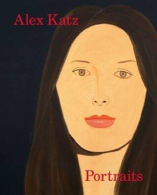 Alex Katz: Portraits