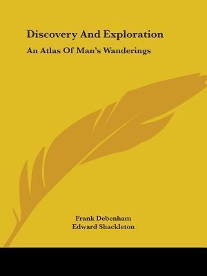 Discovery and Exploration: An Atlas of Man's Wanderings