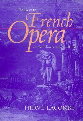 The Keys to French Opera in the Nineteenth Century