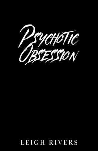 Psychotic Obsession