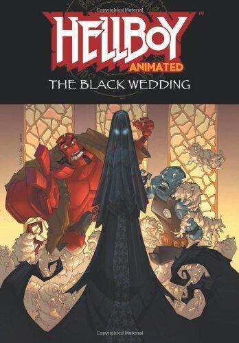 Hellboy Animated Volume 1: The Black Wedding
