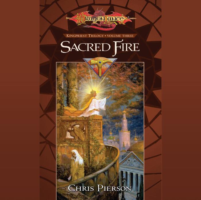 Sacred Fire: Dragonlance: The Kingpriest Trilogy, Book 3