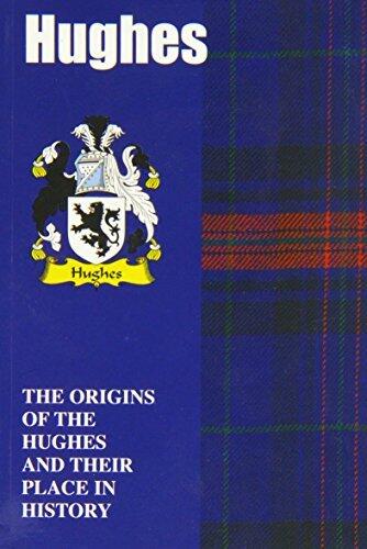 Hughes: The Origins of the Hughes and Their Place in History