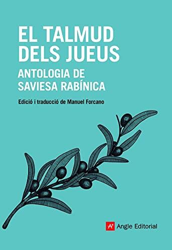 El Talmud dels jueus: Antologia de saviesa rabínica