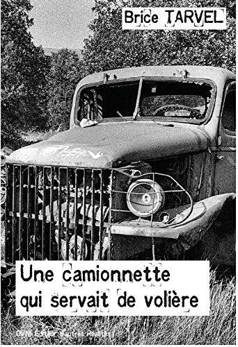 Une camionnette qui servait de volière
