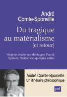 Du tragique au matérialisme (et retour): Vingt-six études sur Montaigne, Pascal, Spinoza, Nietzsche et quelques autres