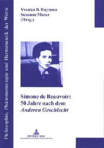 Simone de Beauvoir: 50 Jahre nach dem "Anderen Geschlecht" (2. Auflage)