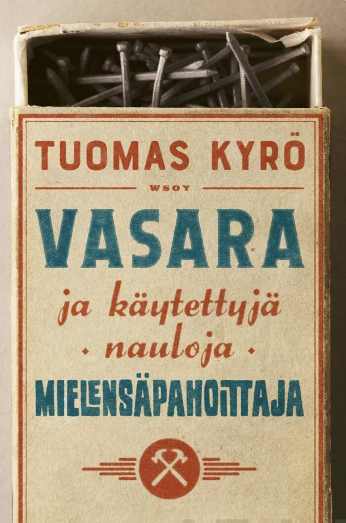 Vasara ja Käytettyjä Nauloja: Mielensäpahoittaja