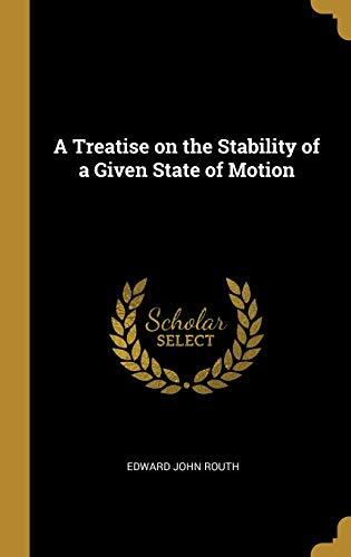 A Treatise on the Stability of a Given State of Motion