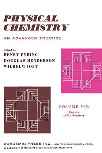 Physical Chemistry, Volume 6: Kinetics of Gas Reactions