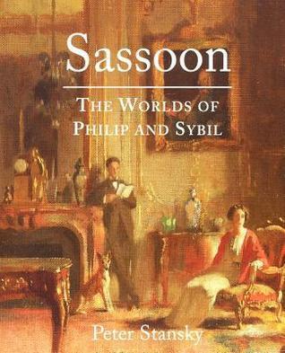 Sassoon: The Worlds of Philip and Sybil