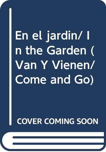 En el jardin/ In the Garden (Van y vienen/ Come and Go)