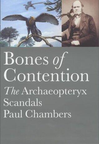 Bones of Contention: The Archaeopteryx Scandals