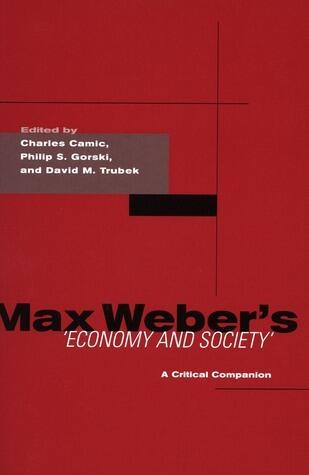 Max Weber's Economy and Society: A Critical Companion