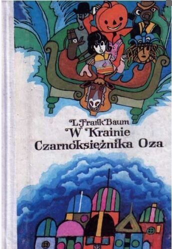 W Krainie Czarnoksiężnika Oza
