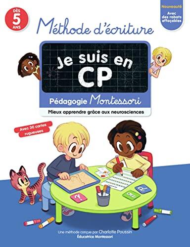Je suis en CP - Méthode d'écriture: Pédagogie Montessori / Mieux comprendre grâce aux neurosciences