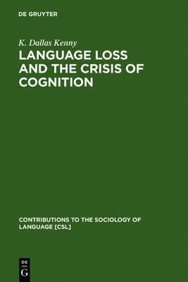 Language Loss and the Crisis of Cognition: Between Socio- and Psycholinguistics
