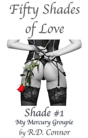 Fifty Shades of Love: Shade #1: My Mercury Groupie