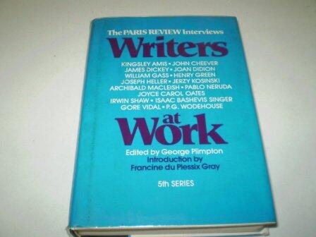 Writers at Work: The " Paris Review " Interviews: 5th Series