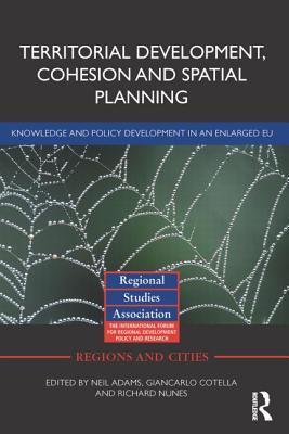 Territorial Development, Cohesion and Spatial Planning: Knowledge and Policy Development in an Enlarged EU