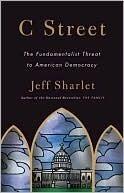 C Street: The Fundamentalist Threat to American Democracy