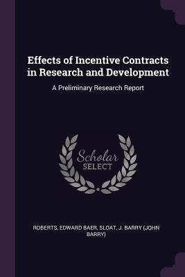 Effects of Incentive Contracts in Research and Development: A Preliminary Research Report