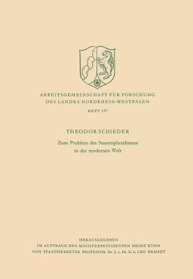 Zum Problem des Staatenpluralismus in der modernen Welt (Arbeitsgemeinschaft für Forschung des Landes Nordrhein-Westfalen, 157)