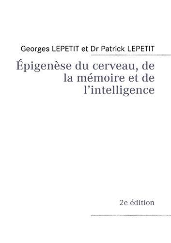 Épigénèse du Cerveau, de la Mémoire et de l'Intelligence