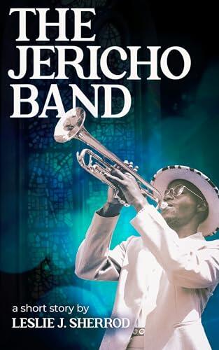 The Jericho Band: A Short Story