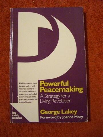 Powerful Peacemaking A Strqategy for a Living Revolution