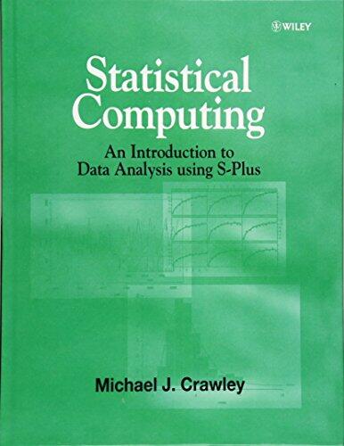 Statistical Computing: An Introduction to Data Analysis Using S-Plus