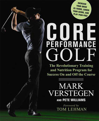 Core Performance Golf: The Revolutionary Training and Nutrition Program for Success On and Off the Course