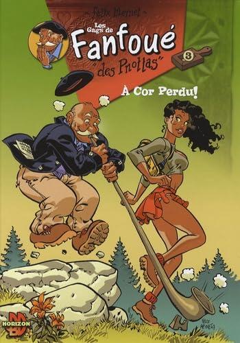 Fanfoué des Pnottas, Tome 3 : A cor perdu !