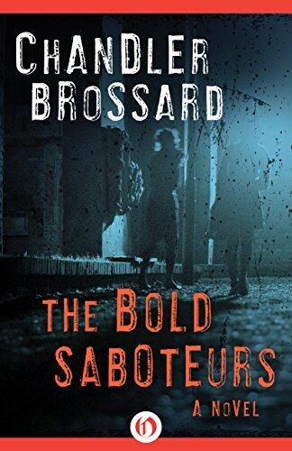 The Bold Saboteurs: A Novel