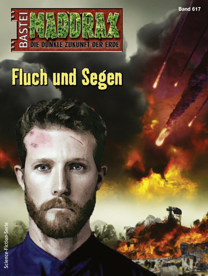 Maddrax 617: Fluch und Segen
