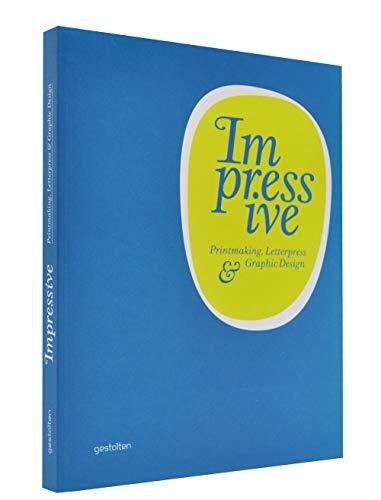 Impressive: Printmaking, Letterpress and Graphic Design