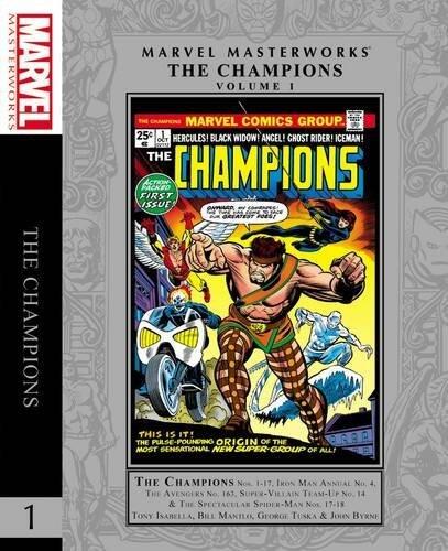 Marvel Masterworks: The Champions Vol. 1 by Tony Isabella Bill Mantlo Chris Claremont Jim Shooter Roger Stern