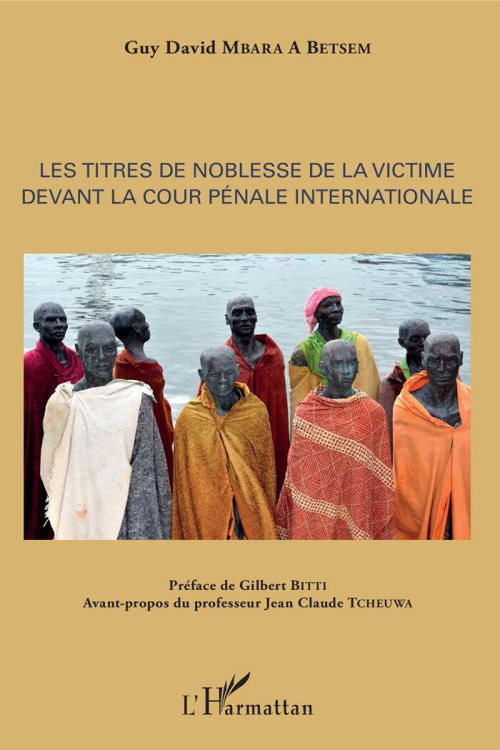 Les Titres de Noblesse de la Victime Devant la Cour Pénale Internationale