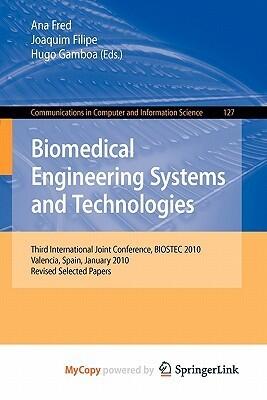 Biomedical Engineering Systems and Technologies BIOSTEC 2010