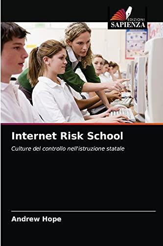 Internet Risk School: Culture del controllo nell'istruzione statale
