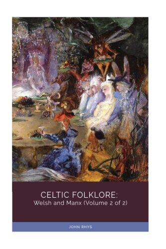 Celtic Folklore: Welsh and Manx