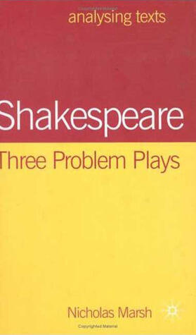 Shakespeare: Three Problem Plays