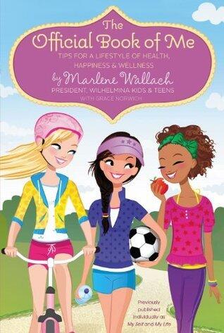 The Official Book of Me: Tips for a Lifestyle of Health, Happiness & Wellness