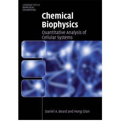 Chemical Biophysics: Quantitative Analysis of Cellular Systems