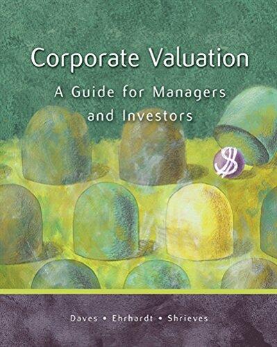 Corporate Valuation: A Guide for Managers and Investors