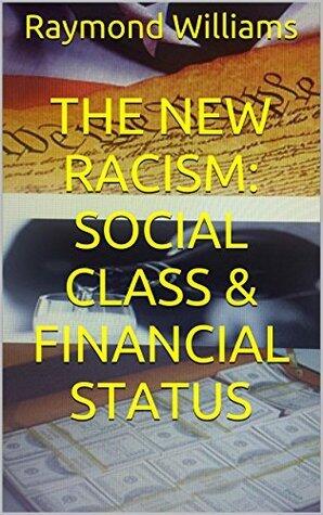 The New Racism: Social Class & Financial Status