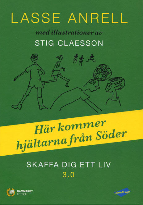 Här kommer hjältarna från Söder