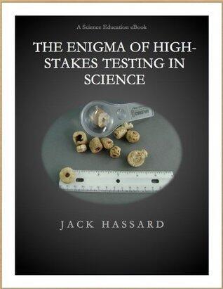 The Enigma of High-Stakes Testing in Science