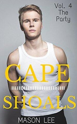 Cape Shoals: Vol. 4 - The Party