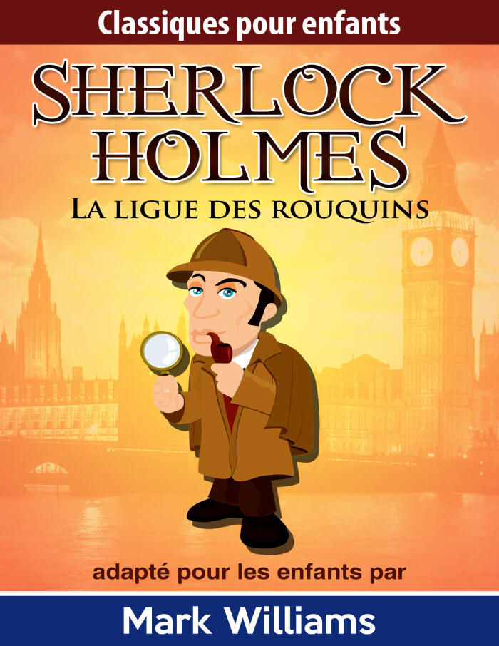 Sherlock Holmes: Sherlock pour les enfants: La ligue des rouquins.